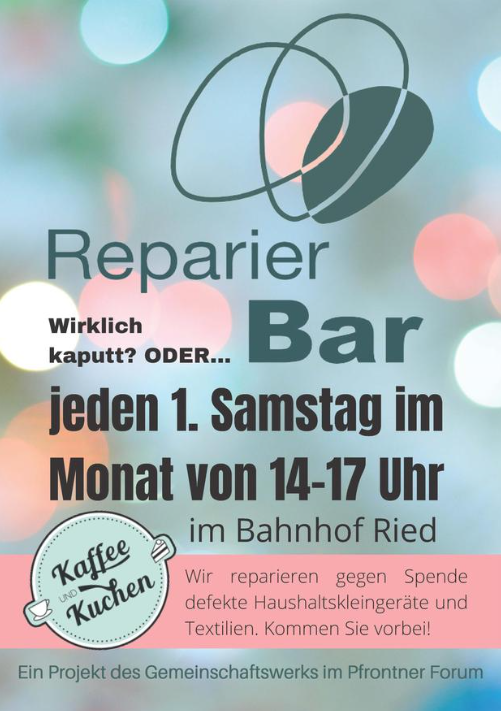 ReparierBar - wir reparieren Haushaltskleingeräte und Textilien jeden 1. Samstag im Monat von 14-17 Uhr im Bahnhof Ried